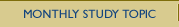Monthly Study Topic